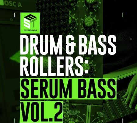 Est Studios Drum and Bass Rollers: Serum Bass Pack Vol 2 WAV MiDi Synth Presets